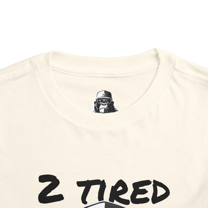 2 Tired Gorillaz, Toddler Short Sleeve Tee