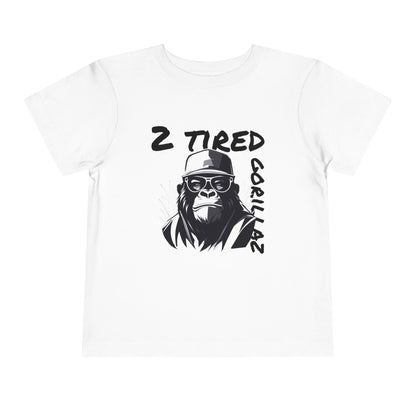 2 Tired Gorillaz, Toddler Short Sleeve Tee